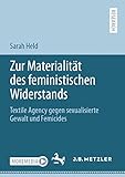 Zur Materialität des feministischen Widerstands: Textile Agency gegen sexualisierte Gewalt und Femicides (German Edition)