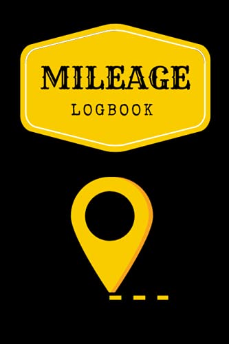 Mileage Log Book: Perfect to Record Fuel and Expenses in a Journey for Business and Personal for taxes