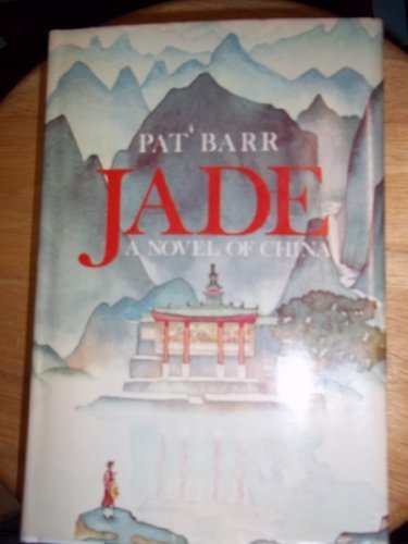 Jade: A Novel of China Hardcover – August, 1982 B010EWRBFU Book Cover