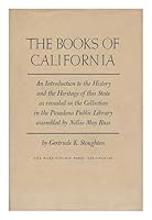 The books of California;: An introduction to the history and the heritage of this State as revealed in the collection in the Pasadena Public Library assembled by Nellie May Russ, B0006BUWH4 Book Cover