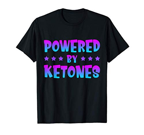 Ketones Healthy Weight Loss High Fat Diet Lifestyle Ketosis T-Shirt