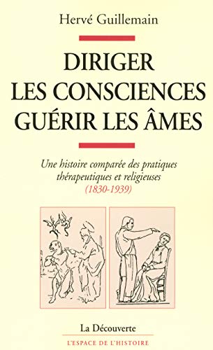 Télécharger Diriger les consciences, guérir les âmes Francais PDF