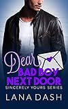 DEAR BAD BOY NEXT DOOR: A Curvy Girl Romance (SINCERELY YOURS Book 3)
