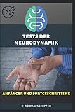  Tests der Neurodynamik: Anfänger und Fortgeschrittene