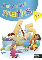 J'aime les maths CP: Cahier-livre 2701164222 Book Cover