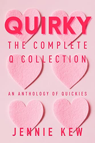 Quirky: The Complete Q Collection (The Q Collection Book 9)