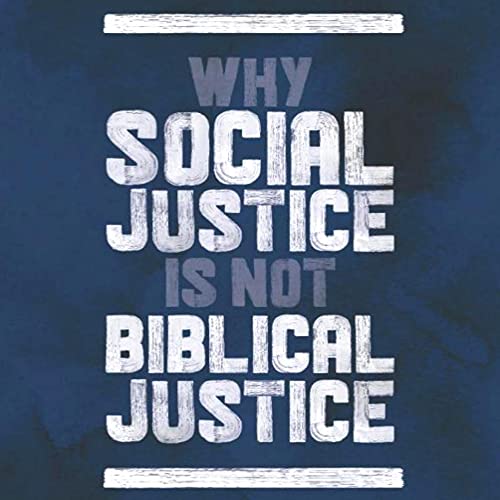 Why Social Justice Is Not Biblical Justice by Scott Allen episode artwork