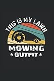 Photo Gallery this is my lawn mowing outfit: 6x9 - lined - notebook - 120 pages for gardener & lawn mower Photo Gallery this is my lawn mowing outfit: 6x9 - lined - notebook - 120 pages for gardener & lawn mower