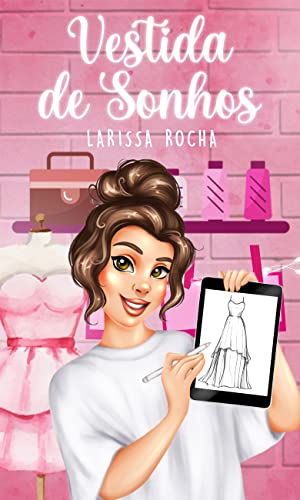Vestida de Sonhos (Duologia Sonhos Livro 2)