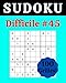 Sudoku Difficile Volume 45: 100 Grilles de Sudoku pour Adultes | Gros Caractères | Niveau Difficile | Solutions à la Fin | 8'' x 10''