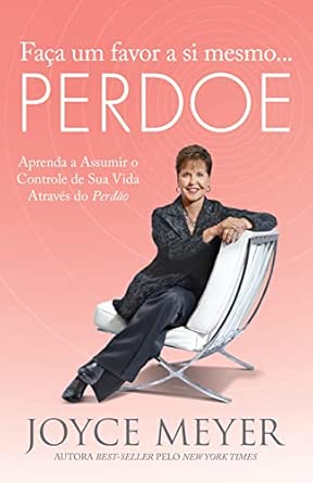 Faça um Favor a si Mesmo... Perdoe