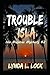 Produktbild Trouble Isla: A thrilling new adventure from the author of Treasure Isla (Isla Mujeres Mystery Series, Band 2)