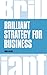 Produktbild Brilliant Strategy for Business: How to plan, implement and evaluate strategy at any level of management