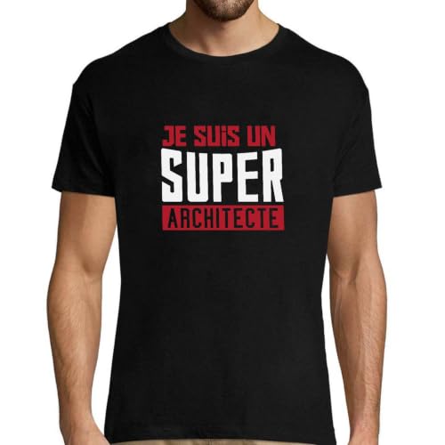 T-Shirt Homme Je Suis Un Super Architecte en coton imprimé en France pour cadeau d'anniversaire