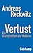 Verlust: Ein Grundproblem der Moderne | Die erste umfassende Studie zum zentralen gesellschaftlichen Thema Verlust Der erste günstig Kaufen-Verlust: Ein Grundproblem der Moderne | Die erste umfassende Studie zum zentralen gesellschaftlichen Thema Verlust