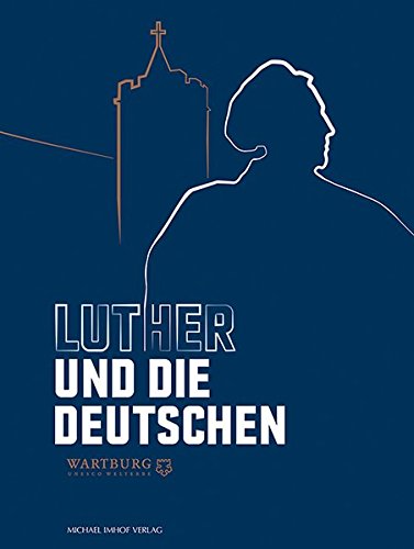 Luther und die Deutschen Luther und die Deutschen