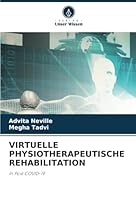 VIRTUELLE PHYSIOTHERAPEUTISCHE REHABILITATION: In Post COVID-19 (German Edition) 6208728266 Book Cover