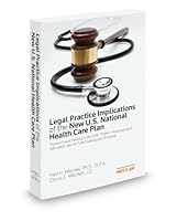 Legal Practice Implications of the New U.S. National Health Care Plan, 2011-2012 ed. 0314605797 Book Cover