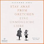 Hörbuch Hamburg – Stay away from Gretchen (Die Gretchen-Reihe 1): Eine unmögli