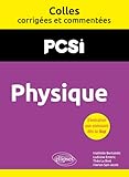  Physique. PCSI. Colles corrigées et commentées