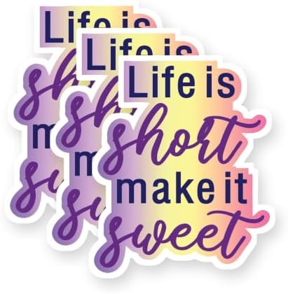 Life is Short Make It Sweet Vinyl Stickers 3 Pack 3 Inch image 5