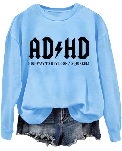 ADHD Highway To Hey Look A Squirrel Sweatshirt, ADHD Highway To Hey Look A Squirrel Crewneck Sweatshirt