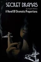 Secret Dramas 141200473X Book Cover