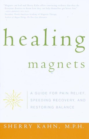 Buy Healing Magnets: A Guide for Pain Relief, Speeding Recovery, and Restoring Balance — BookShops.in