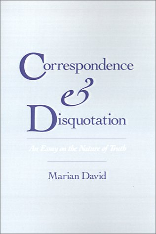 Correspondence and Disquotation: An Essay on the Nature of Truth