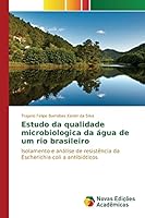 Estudo da qualidade microbiologica da água de um rio brasileiro 3841705510 Book Cover