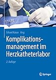 Komplikationsmanagement im Herzkatheterlabor