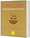 Low Carb! Das Goldene von GU: Rezepte zum Glänzen und Schlankbleiben (GU Die goldene Reihe) um das günstig Kaufen-Low Carb! Das Goldene von GU: Rezepte zum Glänzen und Schlankbleiben (GU Die goldene Reihe)