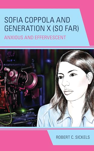 Sofia Coppola and Generation X comprendre l'esthétique du cinéma moderne - 2