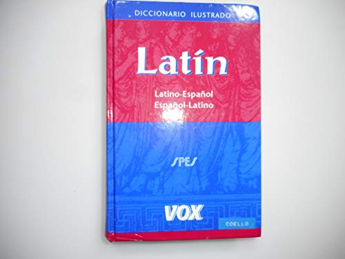 Diccionario Ilustrado Latín. Latino-Español/ Español-Latino (VOX - Lenguas clásicas)