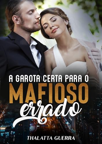 A Garota Certa para o Mafioso Errado - Guerra, Thalatta