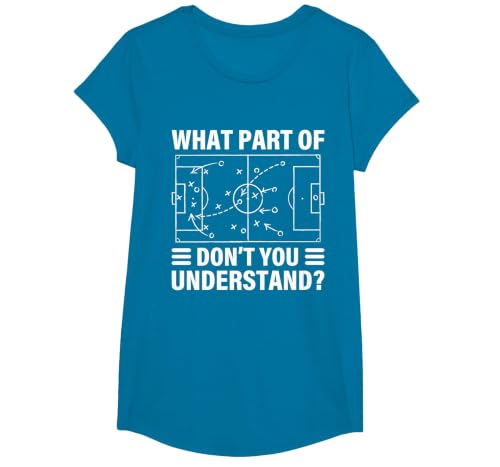 Funny What Part of Soccer Don't You Understand Soccer Coach T-Shirt, Girls, Sapphire Blue, Large