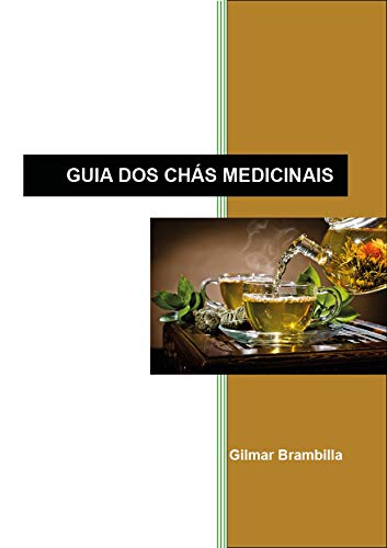 Guia dos Chás Medicinais