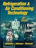 Refrigeration & Air Conditioning Technology, Fourth Edition