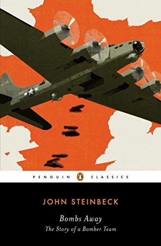 Bombs Away: The Story of a Bomber Team (1942), John Steinbeck
