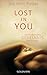 Produktbild Lost in you. Verlockendes Geheimnis: Erotischer Roman (Die Lost-Saga, Band 1)