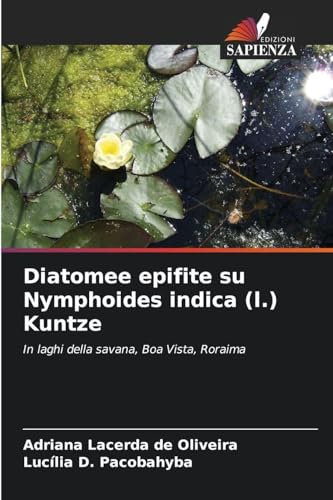 Diatomee epifite su Nymphoides indica (l.) Kuntze: In laghi della savana, Boa Vista, Roraima
