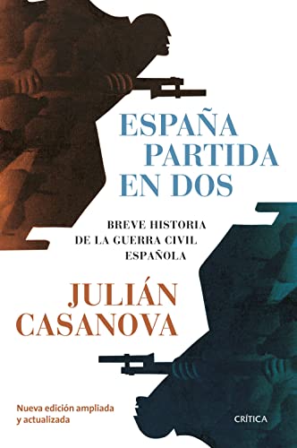 España Partida En Dos: Breve Historia De La Guerra Civil Española
