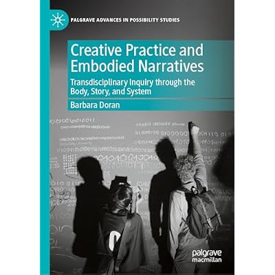 Creative Practice and Embodied Narratives