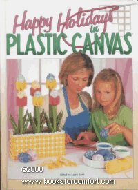 Happy Holidays in Plastic Canvas 1882138376 Book Cover