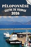 voyager 1 et 2  PÉLOPONNÈSE GUIDE DE VOYAGE 2026: Votre guide pour des souvenirs impérissables, des aventures inoubliables et des expériences uniques.