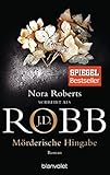 eve dallas 1  Mörderische Hingabe: Roman (Eve Dallas, Band 31)