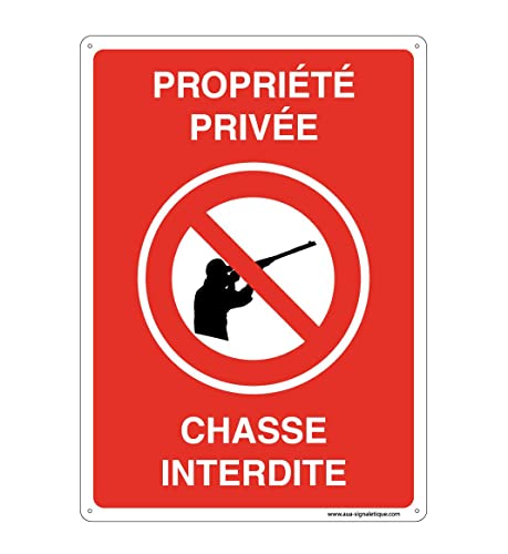 Panneau de signalisation Propriété Privée Chasse Interdite plaque alu