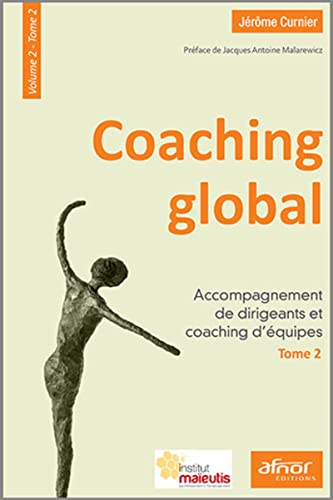 Coaching global - Volume 2 - Tome 2: Accompagnement de dirigeants...