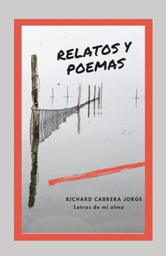 Letras de Mi Alma: Poemas y Relatos (RELATOS DE UN NOCTÁMBULO) (Spanish Edition)