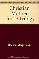 Christian Mother Goose Trilogy 0529064790 Book Cover